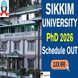 Sikkim University PhD Admission 2026 Schedule Out; Apply Online from January 1